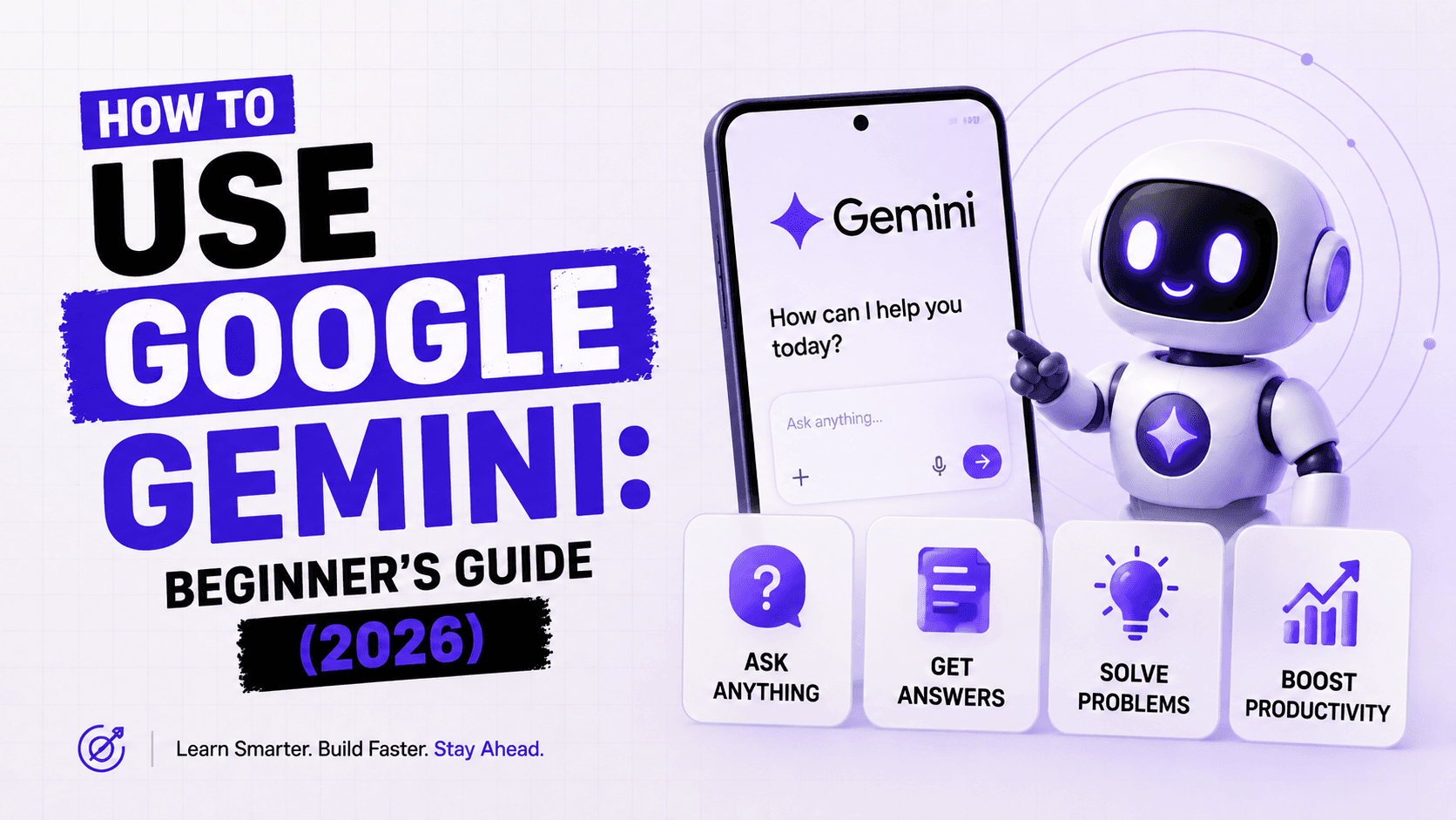 How to Use Google Gemini: Beginner's Guide (2026)