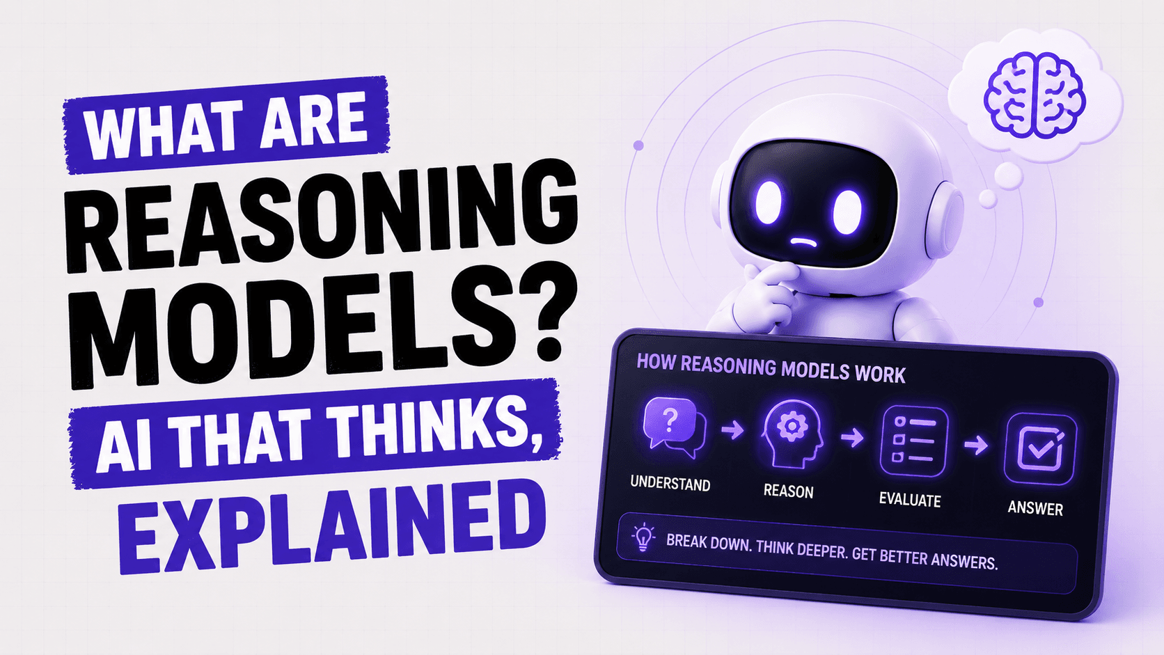 What Are Reasoning Models? AI That Thinks, Explained
