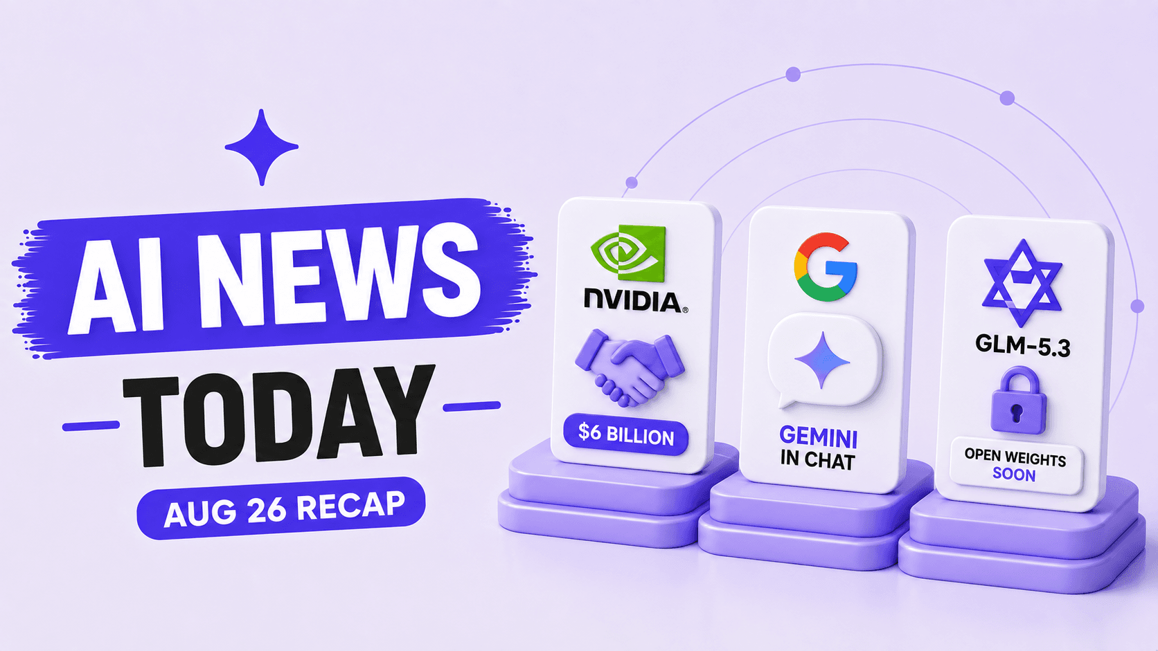 Top AI News Today: August 26, 2026 (13 Biggest Stories)