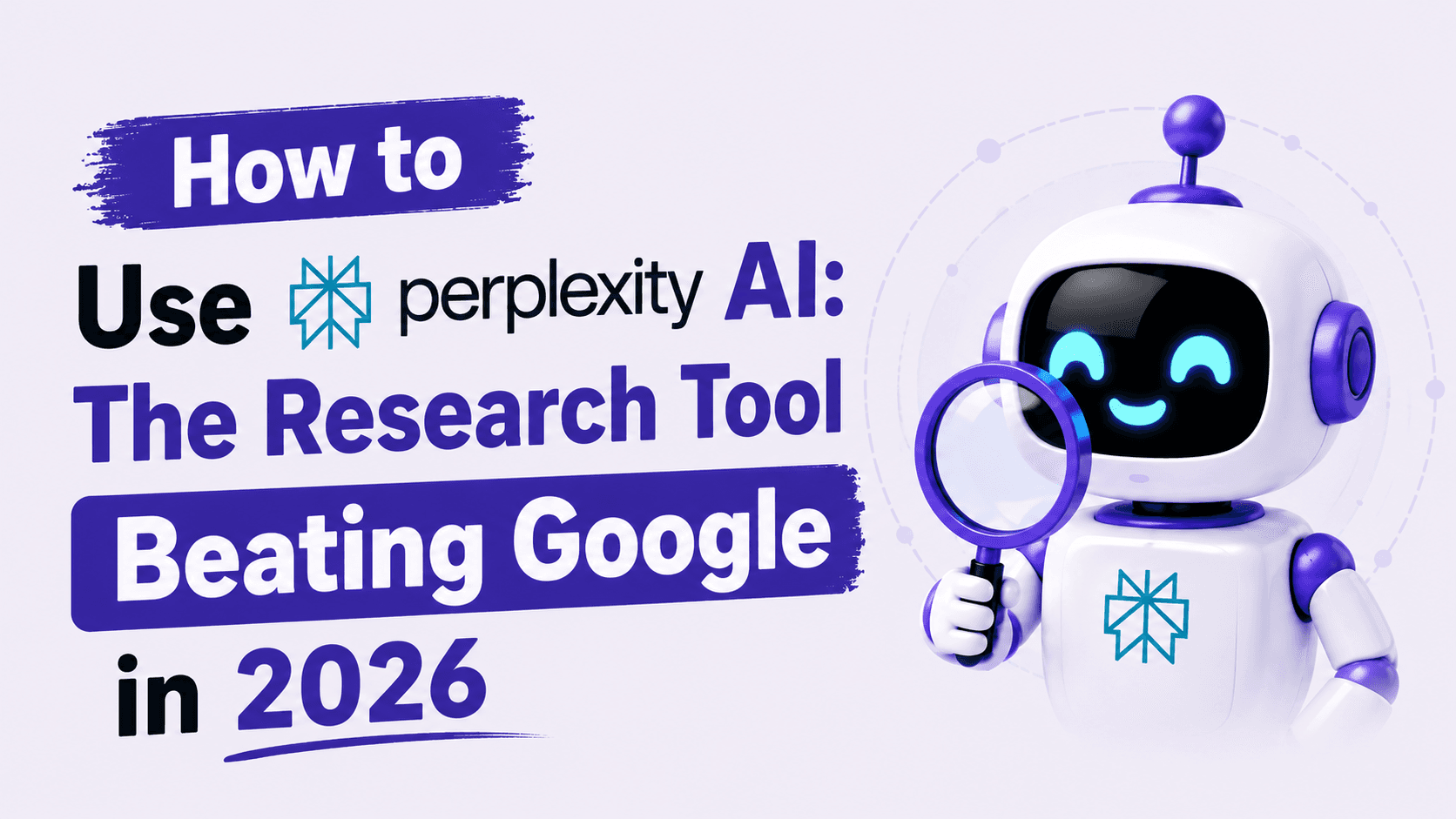How to Use Perplexity AI: The Research Tool Beating Google in 2026