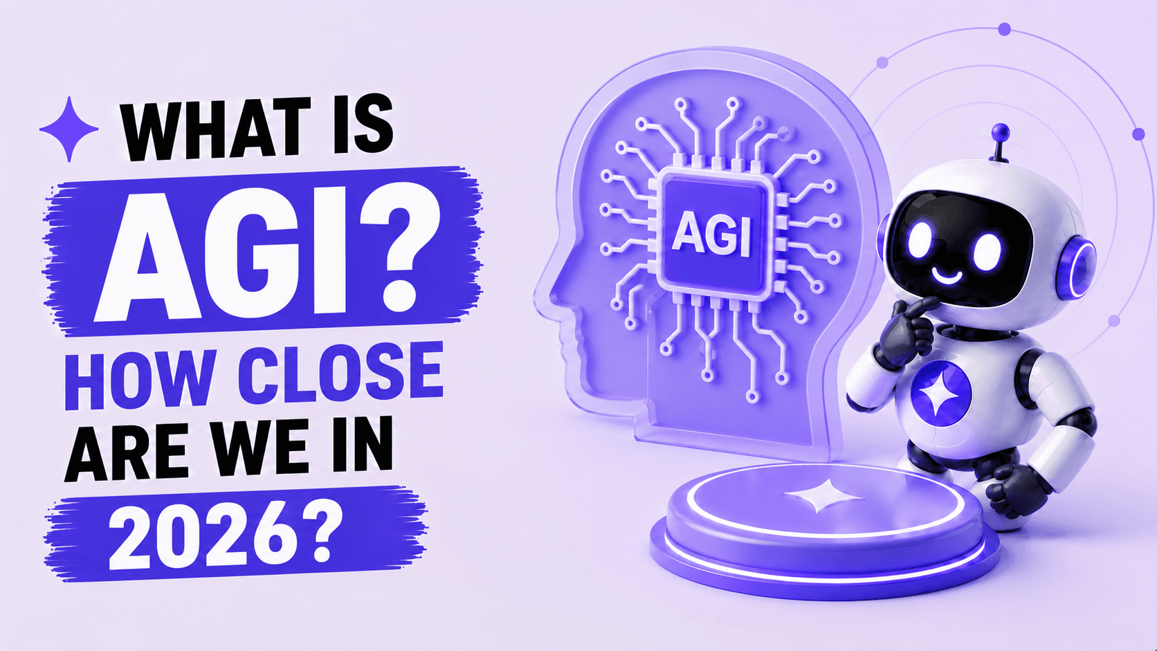 What Is AGI? How Close Are We in 2026?